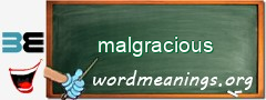WordMeaning blackboard for malgracious